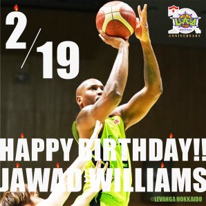 🎂HAPPY BIRTHDAY WILLIAMS!!🎉本日2/19は、ジャワッド・ウィリアムズ選手のお誕生日です✨お誕生日、おめでとうご... [レバンガ北海道【Twitter】]